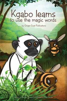 Kgabo Learns to Use the Magic Words